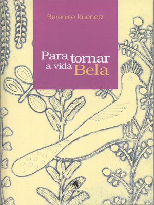 cover image of Para tornar a vida bela